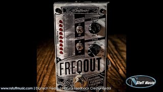 Video thumbnail for DigiTech FreqOut Natural Feedback Creator Pedal by N Stuff Music