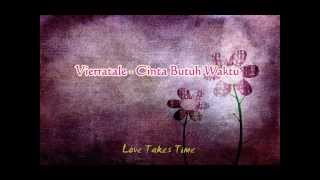 Download lagu Vierratale - Cinta Butuh Waktu (Lirik Lagu | English Sub) mp3