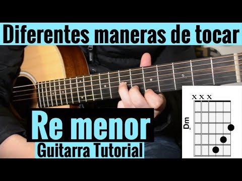 Diferentes Maneras De Tocar RE Menor En Guitarra Acustica Tutorial Facil