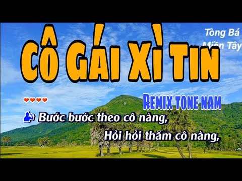 Karaoke Cô Gái Xì Tin Remix tone nam