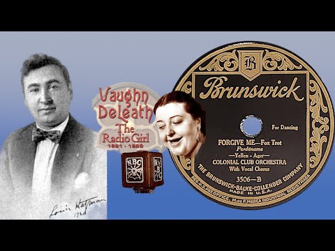 “Forgive Me” by the Colonial Club Orchestra, Vaughn De Leath 1927