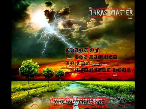 Thrashmaster - C.O.T.D.I.T.M.H./F.S.B.T. (full album)