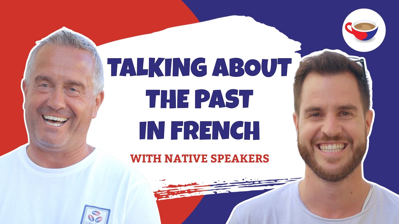 How to talk about the past in French