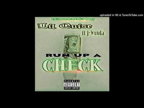 Lil Quise x J-Wunda x Run Up A Check