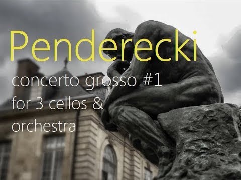 PENDERECKI: Concerto Grosso #1 for 3 Cellos & Orchestra