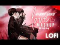 Arijit Singh Darshan Raval B Praak Jubin Nautiyal More Love Mashup NIGHT LOVE Mashup Sad