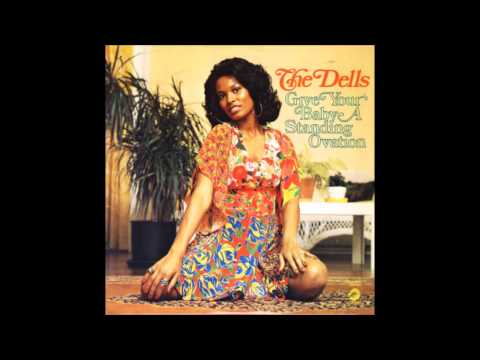 The Dells - Give Your Baby A Standing Ovation