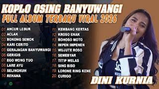 Download lagu ANCUR LEBUR, BOKONG SEMOK || DINI KURNIA - KOPLO OSING TERBARU - VIRAL 2026! mp3