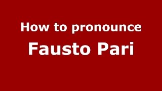 How to pronounce Fausto Pari