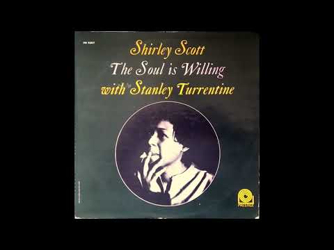 Shirley Scott With Stanley Turrentine - The Soul Is Willing (mono)