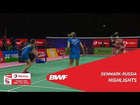 TOTAL BWF Thomas & Uber Cups Finals 2018 | Denmark vs Russia Group C | Highlights | BWF 2018