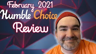 Reviewing the February 2021 Humble Choice Bundle