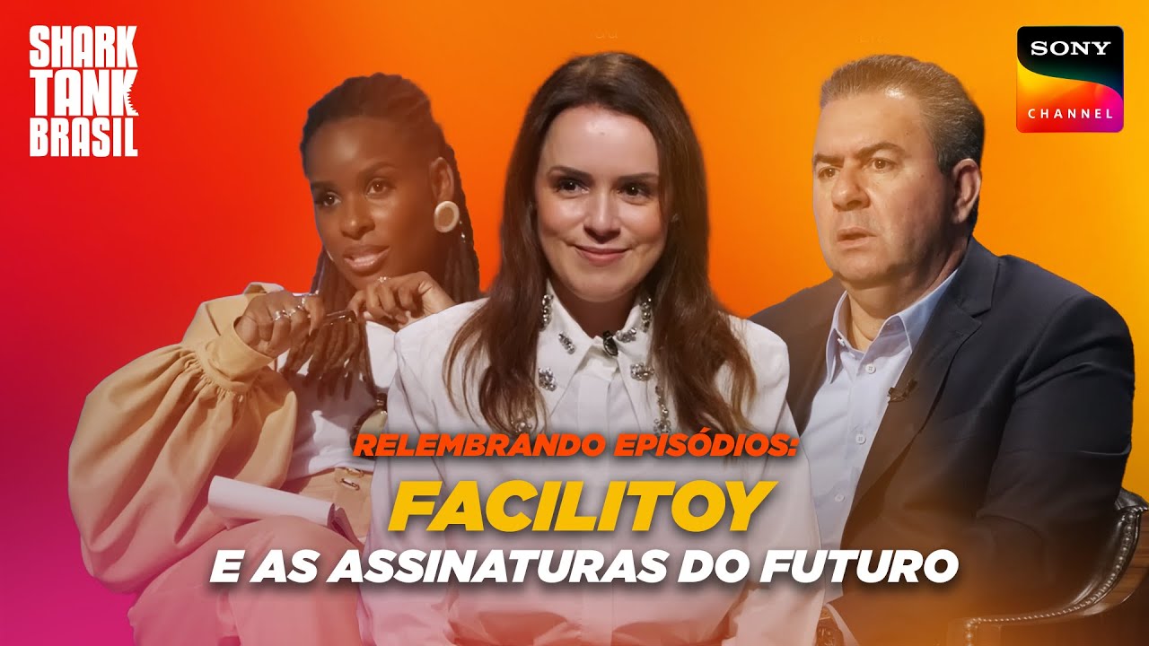 Relembre o pitch: Facilitoy | Shark Tank Brasil