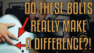 DO THESE BOLTS REALLY MAKE A DIFFERENCE?