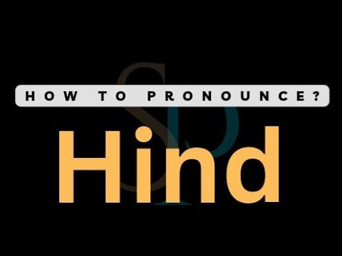 How To Pronounce Hind ( Correctly )