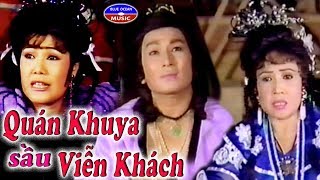 Quán khuya sầu viễn khách - Minh Phụng, Lệ Thủy, Phượng Liên, Tô Kim Hồng, Tuấn Thanh, Nam Hùng, Phương Quang, Van Chung, Tấn Tài, Thanh Phú