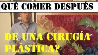 DIETA CIRUGIA PLASTICA Post Operatorio Qué alimentos comer antes y después NUTRICION