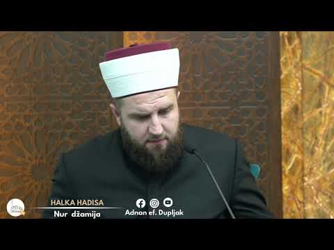 HALKA HADISA #16 “I Džibril i meleki ga zavole” - hfz. Adnan ef. Dupljak