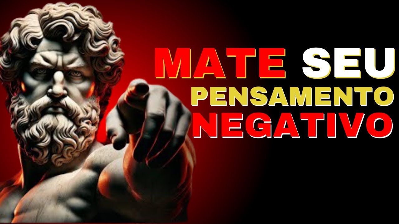 Mate seu PENSAMENTO NEGATIVO | Estoicismo de Marco Aurélio