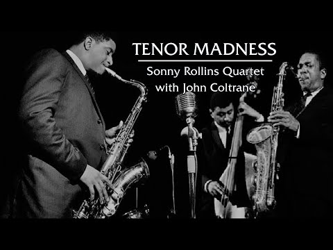 Tenor Madness - Sonny Rollins Quartet with John Coltrane – Jazz Music for Relaxing