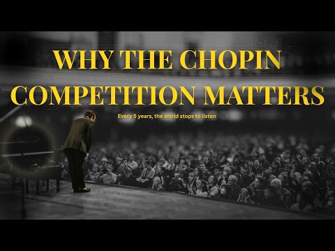 Why the Chopin Competition Matters