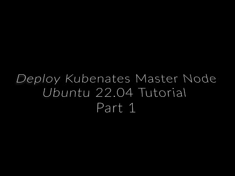 How to deploy Kubernetes Master node to Ubuntu 22.04 - containerd