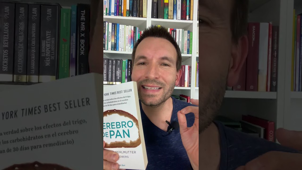 Cerebro de pan: Los efectos del trigo, el azúcar y los carbohidratos en el cerebro David Perlmutter