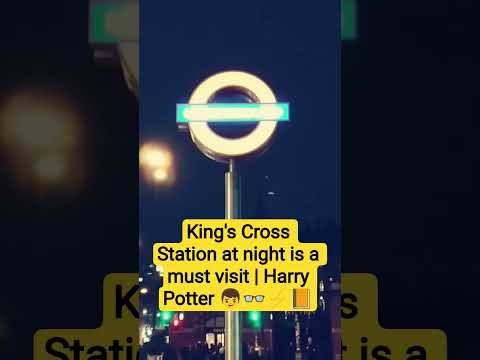 King's Cross Station at night is a must visit | Harry Potter 👦👓⚡📙 #shortsfeed #shortsvideo #shorts