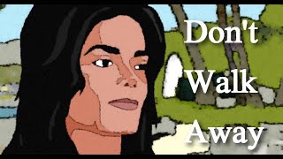 Michael Jackson - Don&#39;t Walk Away (animated film)