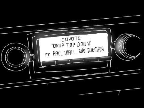 Coyote, Paul Wall & Doeman - Drop Top Down (Official Visualizer)