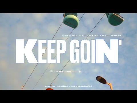 HUGH AUGUSTINE & WALT MANSA - KEEP GOIN' (OFFICIAL VIDEO)