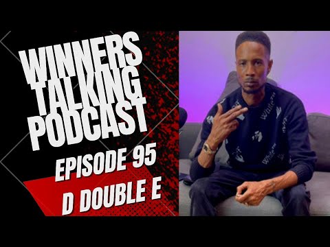 D Double E | Your Favourite Mcs Favourite Mc | Winners Talking Podcast: Episode 95