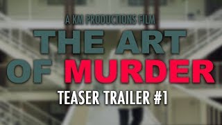 The Art of Murder - Teaser Trailer #1
