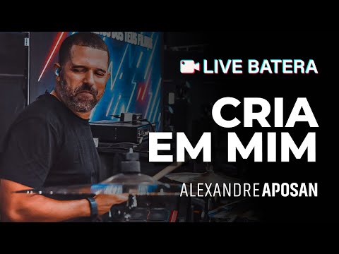 CRIA EM MIM - LIVE BATERA | ALEXANDRE APOSAN