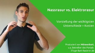 Nassrasur vs. Elektrorasur: Welche Methode ist für wen besser und günstiger?