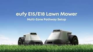 eufy E15/E18 Lawn Mower || Multi-Zone Pathway Setup