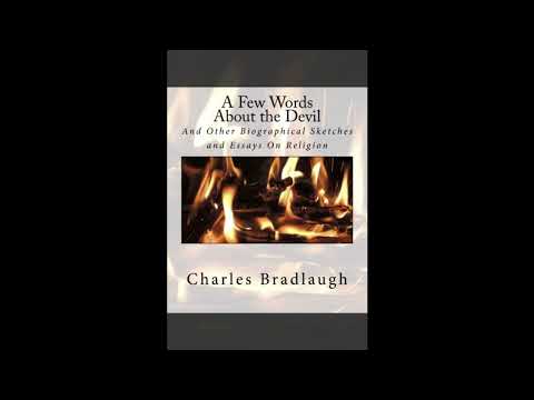 A Few Words About the Devil: And Other Biographical Sketches and Essays On Religion by Charles Bradlaugh — free full audiobook
