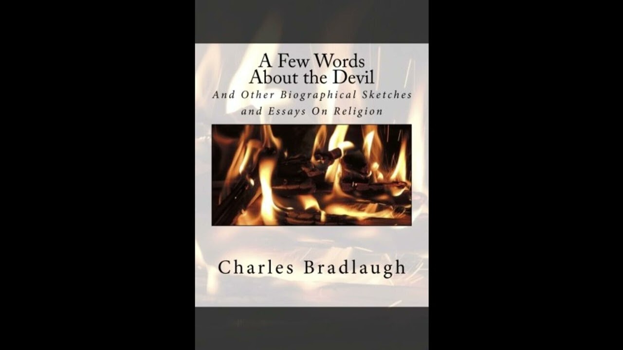 A Few Words About the Devil: And Other Biographical Sketches and Essays On Religion