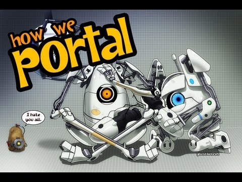 HOW WE PORTAL 2 Funny Moments - EPISODE 1
