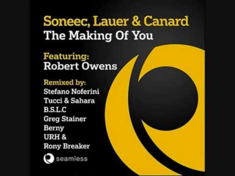 Soneec, Lauer & Canard -- The Making Of You feat. Robert Owens (Stefano Noferini Mix)