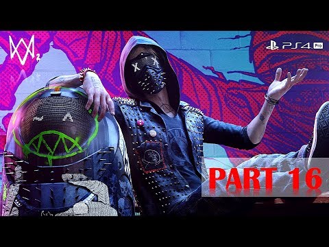 Watch Dogs 2: Gold Edition - Walkthrough No Commentary - Part 16 [PS4 PRO]