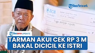 Tarman Akui Cek Rp3 M Ditulis Sendiri, Benarkan Tak Ada di Bank BCA Tapi Janji Bakal Cicil ke Istri