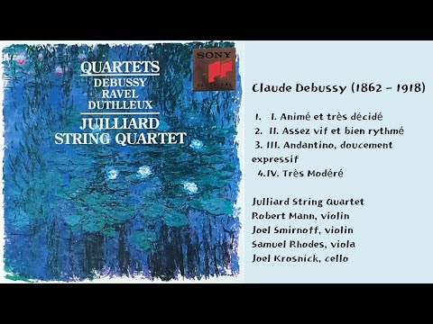 Debussy: String Quartet in G minor Op. 10 - Juilliard String Quartet
