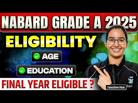 NABARD Grade A Eligibility Criteria 2025 | NABARD Educational Qualification, Age Limit Relaxation