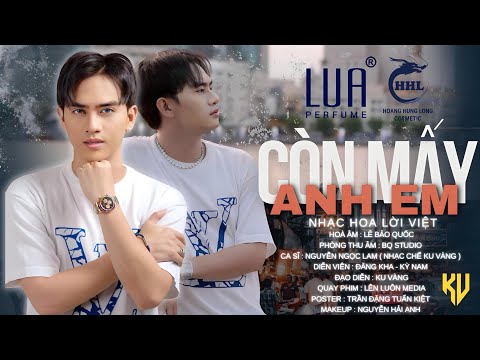 Còn mấy anh em (Tình nhạt phai chế) (Những ngày tháng ta bên nhau - jat hei zau gwo dik jat zi - 一起走过的日子 - Vận mệnh kiếp sau - Lái shēng yuán) - Ku Vàng