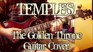 Temples - The Golden Throne (guitar cover + TAB)