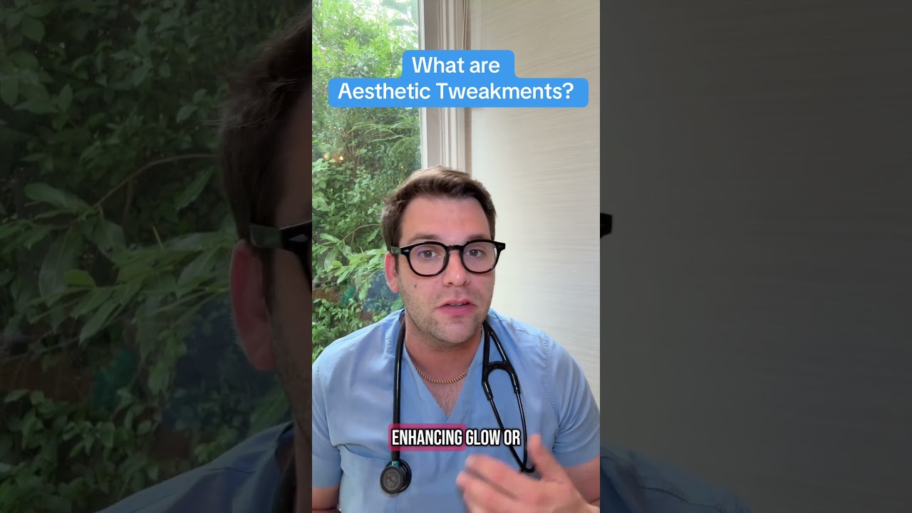 What are Aesthetic Tweakments?