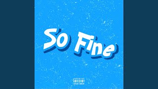 So Fine Music Video