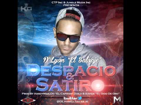 D'Lyon "El Salvaje" ''Despacio & Satiro'' (Preview)