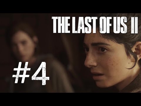 THE LAST OF US 2 Gameplay Walkthrough no commentary | Part 4